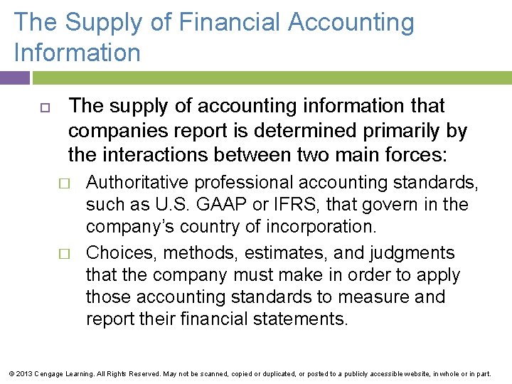 The Supply of Financial Accounting Information The supply of accounting information that companies report