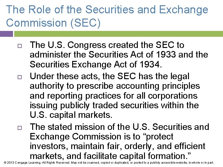 The Role of the Securities and Exchange Commission (SEC) The U. S. Congress created