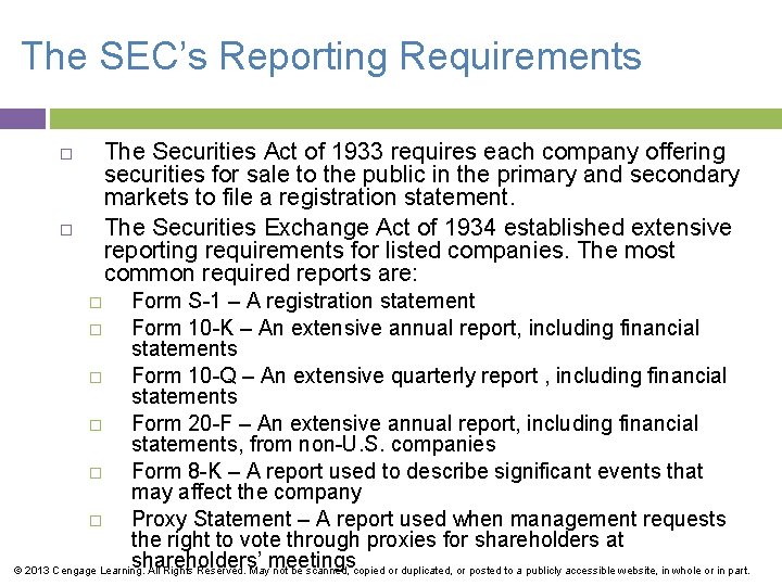 The SEC’s Reporting Requirements The Securities Act of 1933 requires each company offering securities