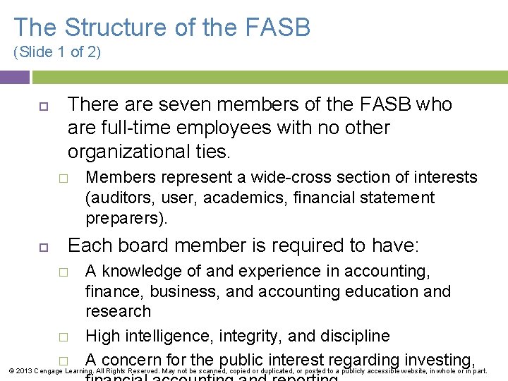 The Structure of the FASB (Slide 1 of 2) There are seven members of