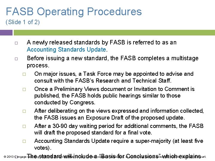 FASB Operating Procedures (Slide 1 of 2) A newly released standards by FASB is
