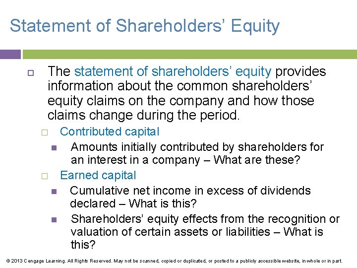 Statement of Shareholders’ Equity The statement of shareholders’ equity provides information about the common