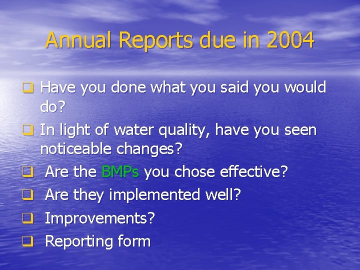 Annual Reports due in 2004 q Have you done what you said you would