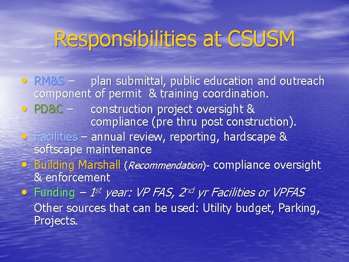 Responsibilities at CSUSM • RM&S – • • plan submittal, public education and outreach
