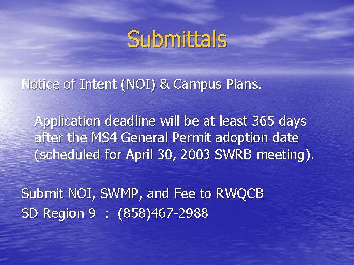 Submittals Notice of Intent (NOI) & Campus Plans. Application deadline will be at least