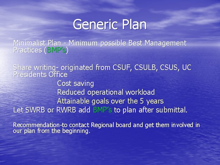 Generic Plan Minimalist Plan - Minimum possible Best Management Practices (BMP’s) Share writing- originated