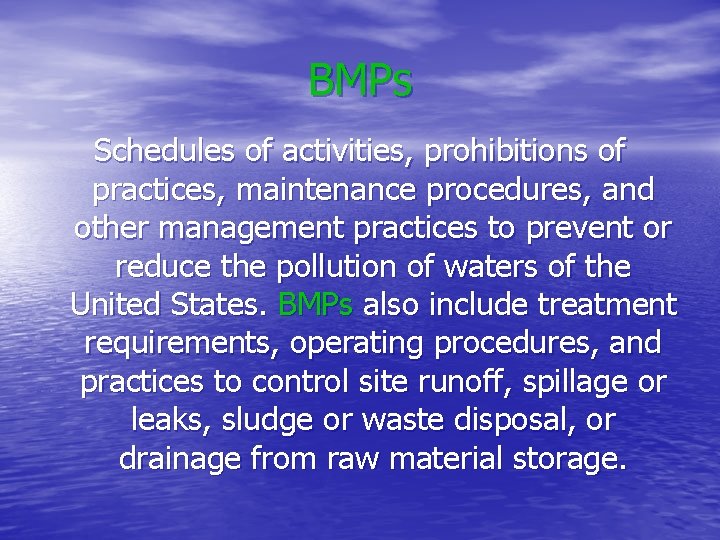 BMPs Schedules of activities, prohibitions of practices, maintenance procedures, and other management practices to