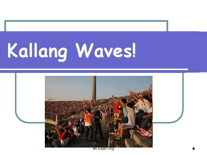 Kallang Waves! Mr Elijah Ong 4 