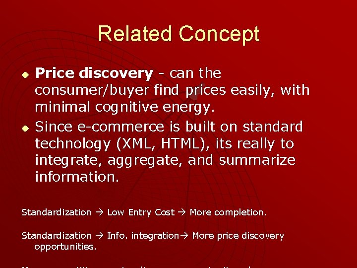 Related Concept u u Price discovery - can the consumer/buyer find prices easily, with