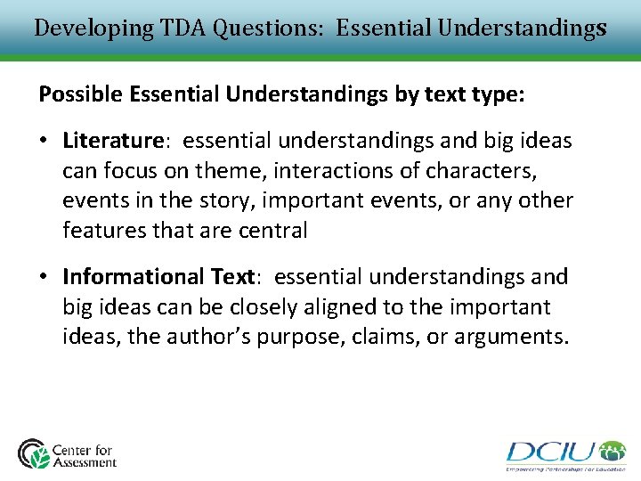 Developing TDA Questions: Essential Understandings Possible Essential Understandings by text type: • Literature: essential Developing TDA Questions: Essential Understandings Possible Essential Understandings by text type: • Literature: essential