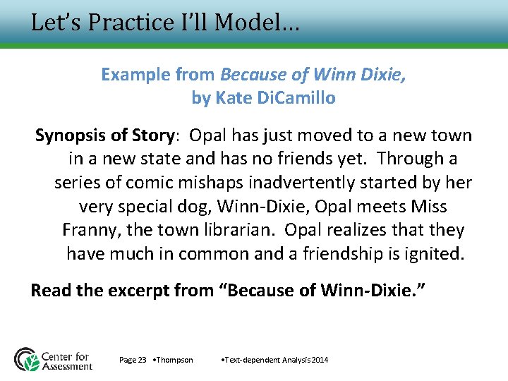 Let’s Practice I’ll Model… Example from Because of Winn Dixie, by Kate Di. Camillo Let’s Practice I’ll Model… Example from Because of Winn Dixie, by Kate Di. Camillo