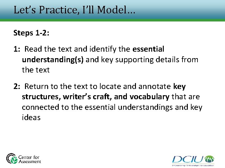 Let’s Practice, I’ll Model… Steps 1 -2: 1: Read the text and identify the Let’s Practice, I’ll Model… Steps 1 -2: 1: Read the text and identify the
