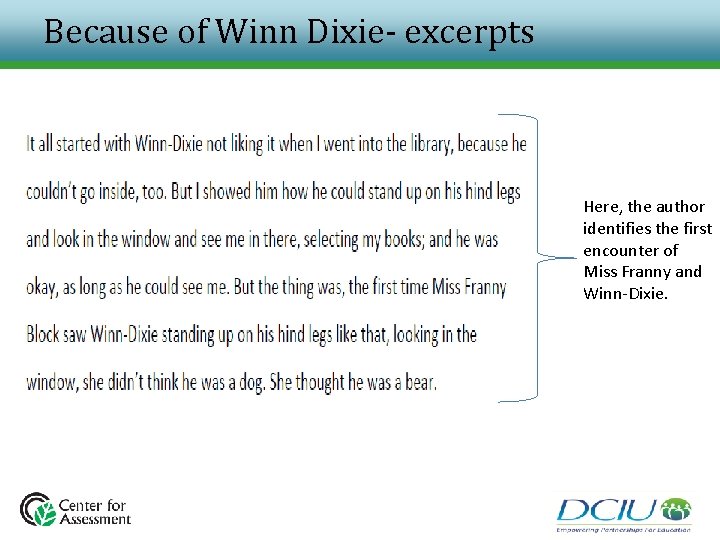 Because of Winn Dixie- excerpts Here, the author identifies the first encounter of Miss Because of Winn Dixie- excerpts Here, the author identifies the first encounter of Miss