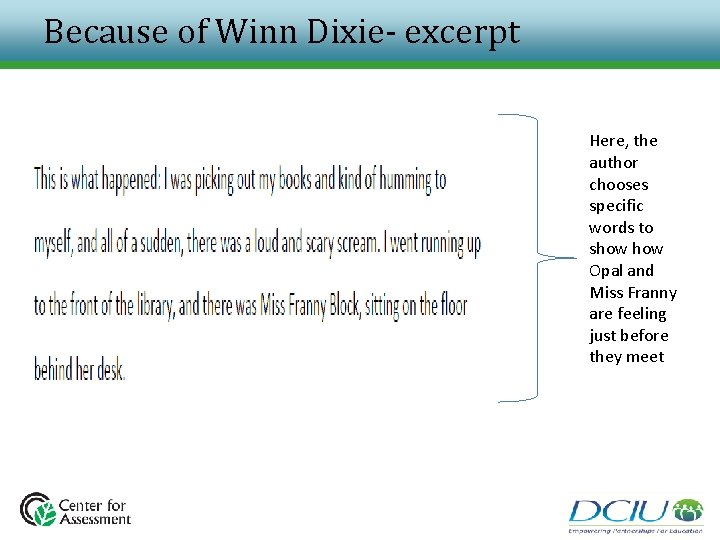 Because of Winn Dixie- excerpt Here, the author chooses specific words to show Opal Because of Winn Dixie- excerpt Here, the author chooses specific words to show Opal