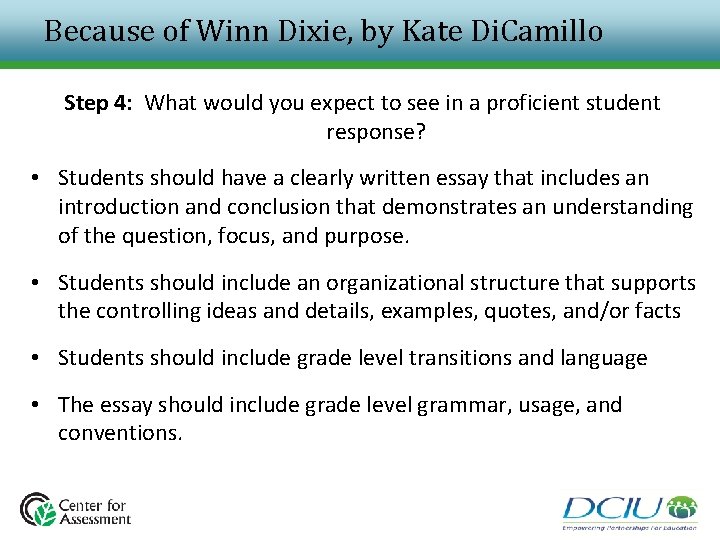 Because of Winn Dixie, by Kate Di. Camillo Step 4: What would you expect Because of Winn Dixie, by Kate Di. Camillo Step 4: What would you expect