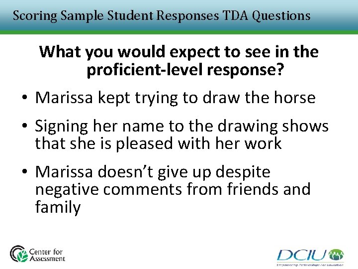 Scoring Sample Student Responses TDA Questions What you would expect to see in the Scoring Sample Student Responses TDA Questions What you would expect to see in the