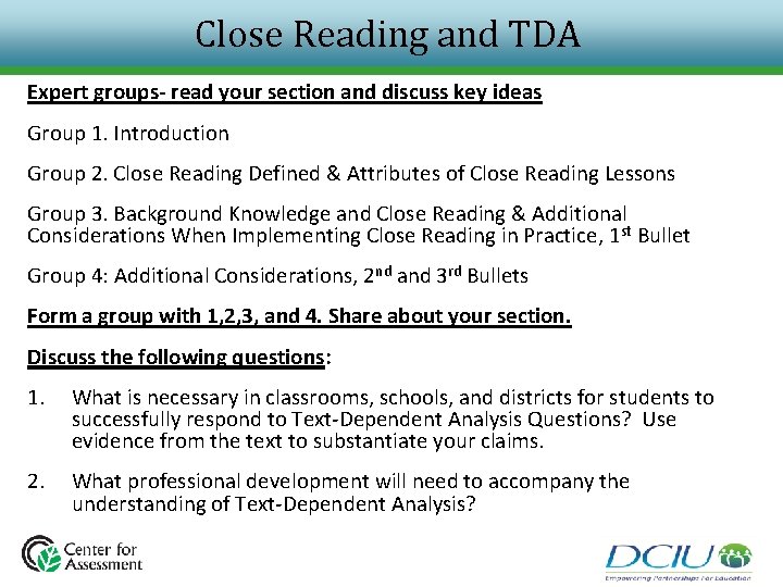 Close Reading and TDA Expert groups- read your section and discuss key ideas Group Close Reading and TDA Expert groups- read your section and discuss key ideas Group