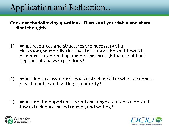 Application and Reflection. . . Consider the following questions. Discuss at your table and Application and Reflection. . . Consider the following questions. Discuss at your table and