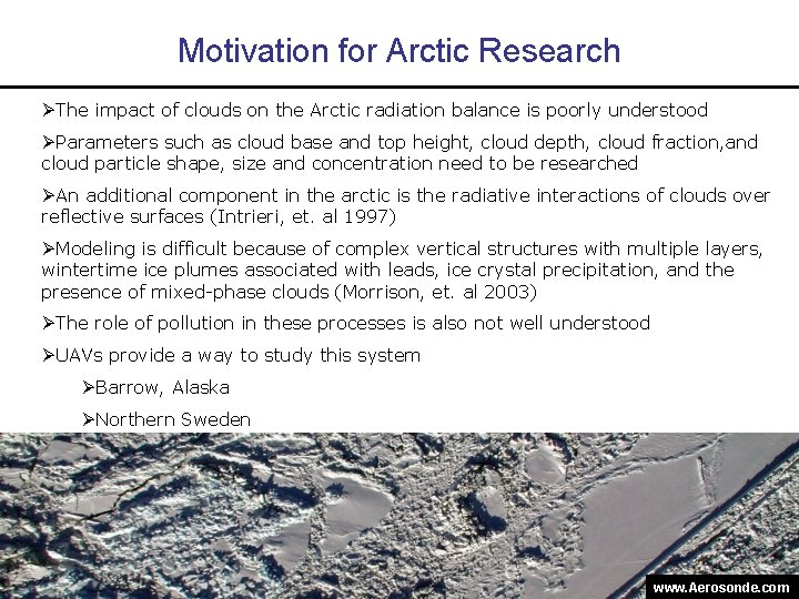 Motivation for Arctic Research The impact of clouds on the Arctic radiation balance is