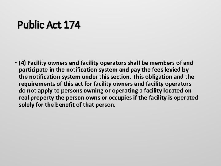 Public Act 174 • (4) Facility owners and facility operators shall be members of