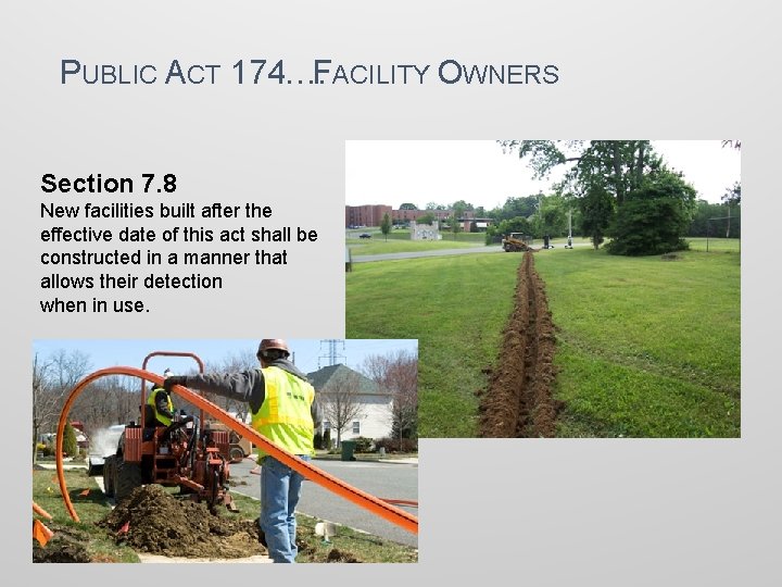 PUBLIC ACT 174…. FACILITY OWNERS Section 7. 8 New facilities built after the effective