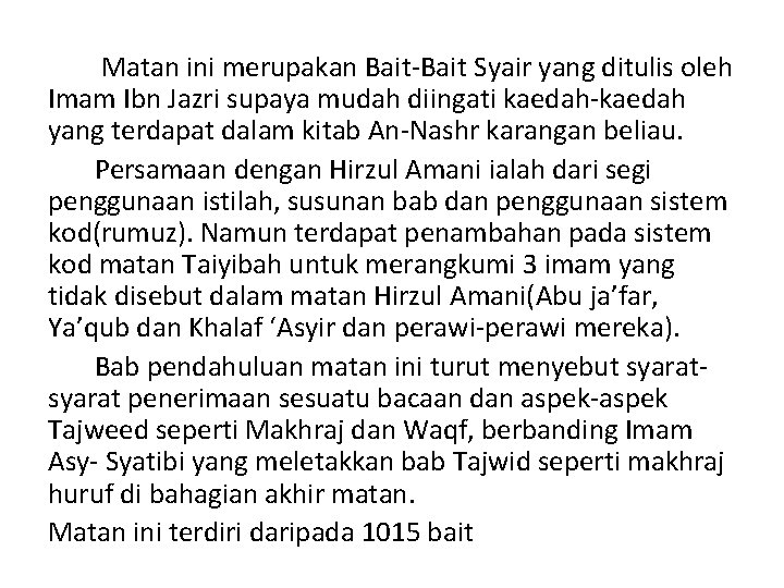 Matan ini merupakan Bait-Bait Syair yang ditulis oleh Imam Ibn Jazri supaya mudah diingati