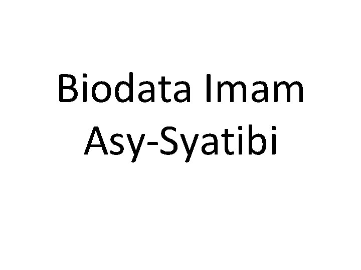 Biodata Imam Asy-Syatibi 