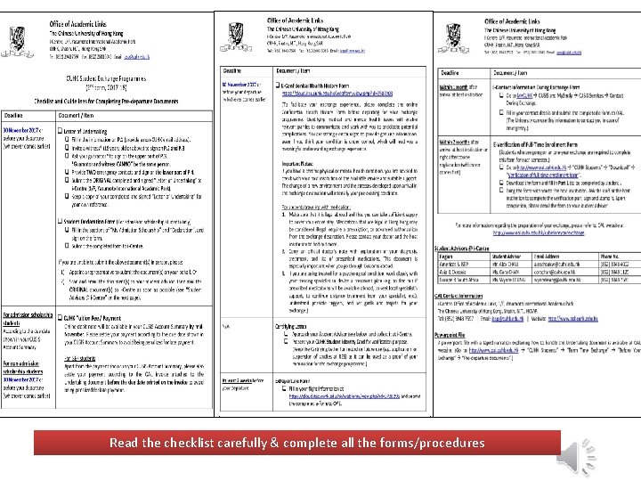 Read the checklist carefully & complete all the forms/procedures 