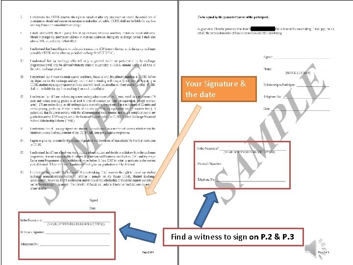 Your Signature & the date Find a witness to sign on P. 2 &