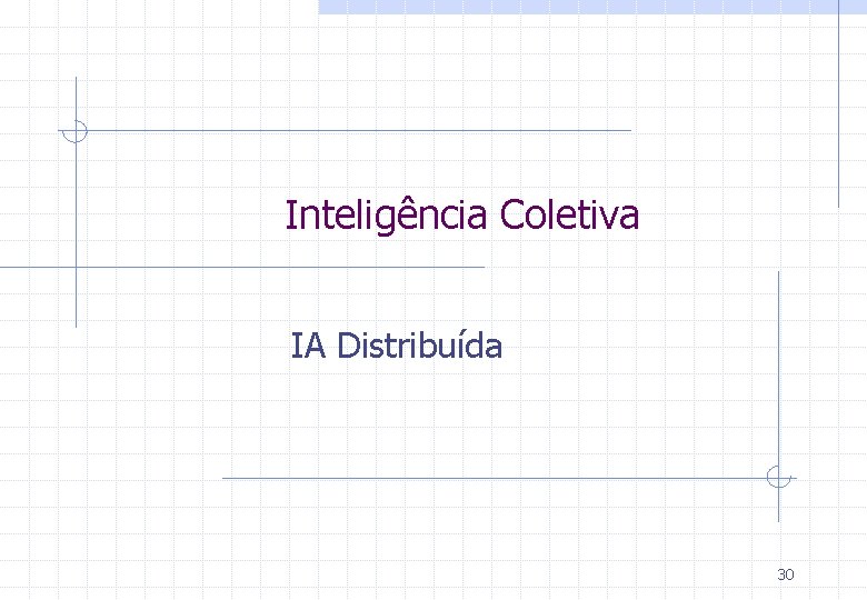 Inteligência Coletiva IA Distribuída 30 