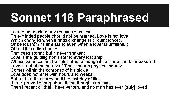 Sonnet 116 Paraphrased Let me not declare any reasons why two True-minded people should