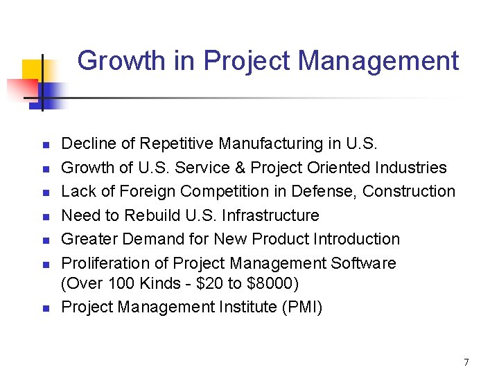 Growth in Project Management n n n n Decline of Repetitive Manufacturing in U. Growth in Project Management n n n n Decline of Repetitive Manufacturing in U.