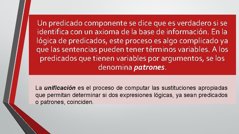 Un predicado componente se dice que es verdadero si se identifica con un axioma
