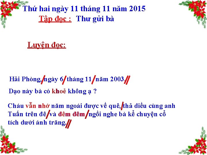 Thứ hai ngày 11 tháng 11 năm 2015 Tập đọc : Thư gửi bà