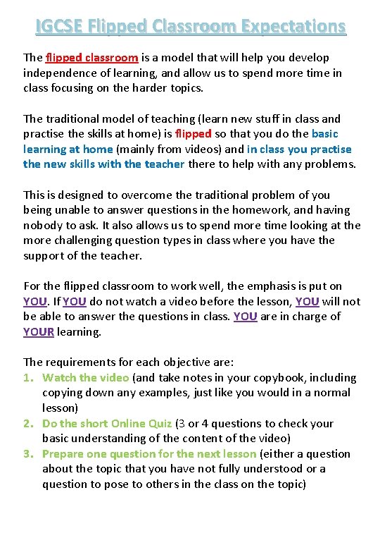 IGCSE Flipped Classroom Expectations The flipped classroom is a model that will help you