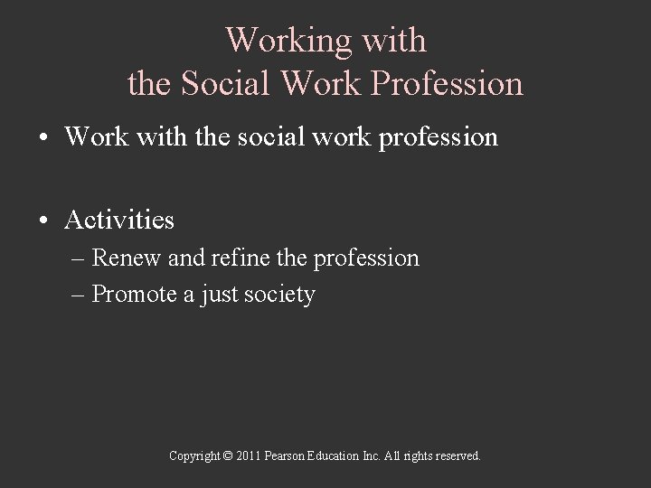 Working with the Social Work Profession • Work with the social work profession •