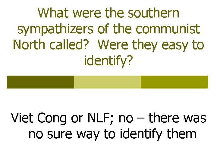 What were the southern sympathizers of the communist North called? Were they easy to