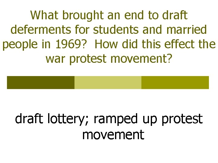 What brought an end to draft deferments for students and married people in 1969?