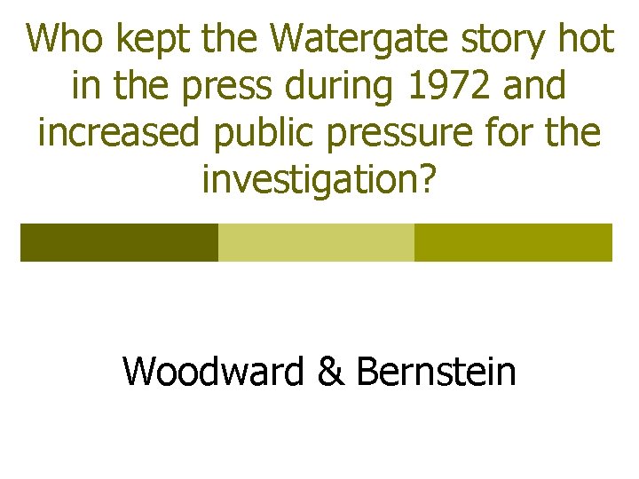 Who kept the Watergate story hot in the press during 1972 and increased public