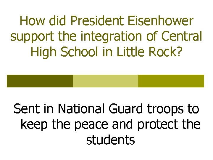 How did President Eisenhower support the integration of Central High School in Little Rock?