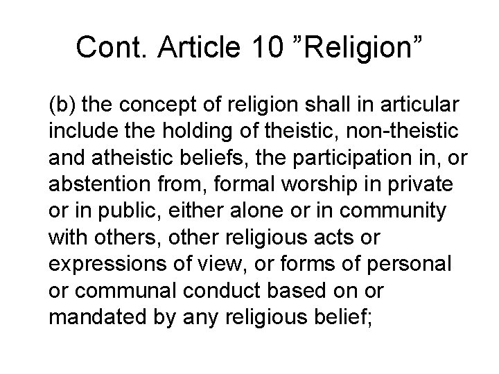 Cont. Article 10 ”Religion” (b) the concept of religion shall in articular include the Cont. Article 10 ”Religion” (b) the concept of religion shall in articular include the