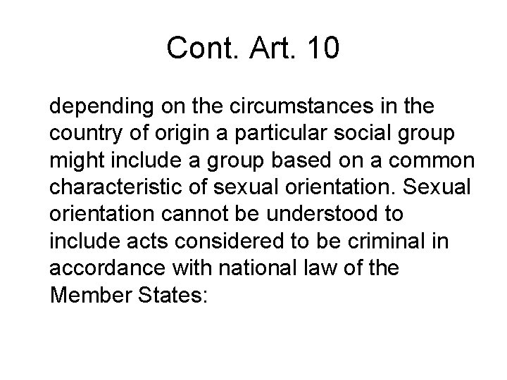 Cont. Art. 10 depending on the circumstances in the country of origin a particular Cont. Art. 10 depending on the circumstances in the country of origin a particular