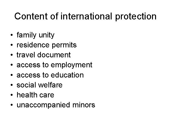 Content of international protection • • family unity residence permits travel document access to Content of international protection • • family unity residence permits travel document access to