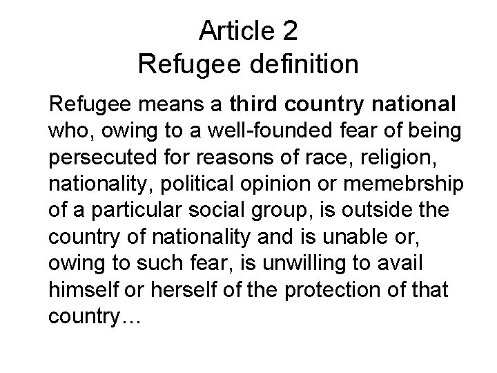 Article 2 Refugee definition Refugee means a third country national who, owing to a Article 2 Refugee definition Refugee means a third country national who, owing to a