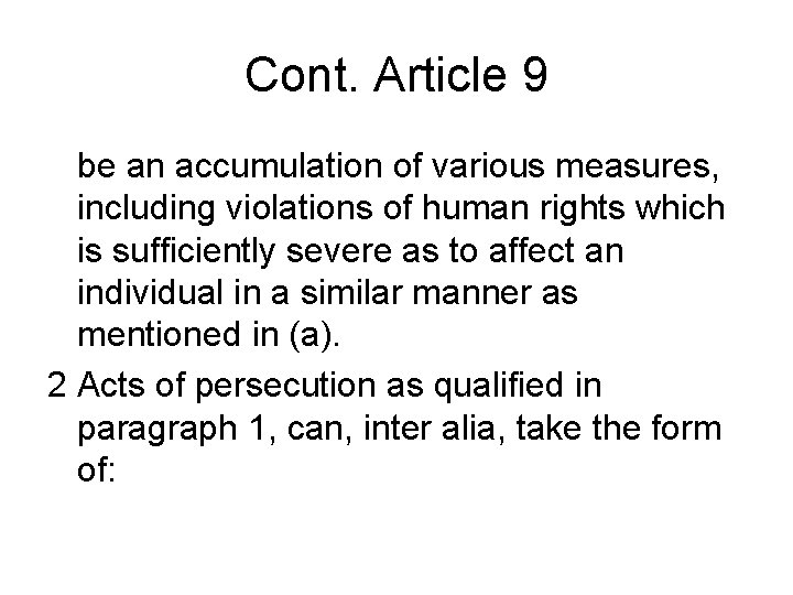 Cont. Article 9 be an accumulation of various measures, including violations of human rights Cont. Article 9 be an accumulation of various measures, including violations of human rights