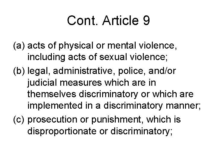 Cont. Article 9 (a) acts of physical or mental violence, including acts of sexual Cont. Article 9 (a) acts of physical or mental violence, including acts of sexual