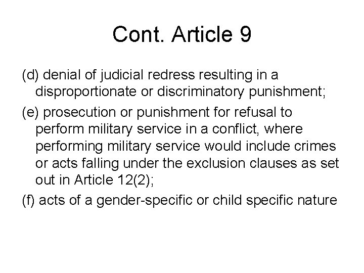 Cont. Article 9 (d) denial of judicial redress resulting in a disproportionate or discriminatory Cont. Article 9 (d) denial of judicial redress resulting in a disproportionate or discriminatory