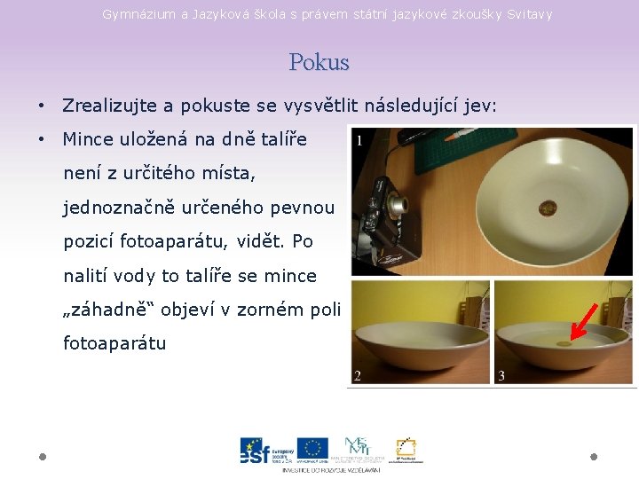 Gymnázium a Jazyková škola s právem státní jazykové zkoušky Svitavy Pokus • Zrealizujte a Gymnázium a Jazyková škola s právem státní jazykové zkoušky Svitavy Pokus • Zrealizujte a