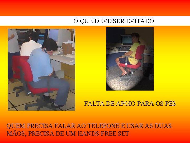 O QUE DEVE SER EVITADO FALTA DE APOIO PARA OS PÉS QUEM PRECISA FALAR O QUE DEVE SER EVITADO FALTA DE APOIO PARA OS PÉS QUEM PRECISA FALAR