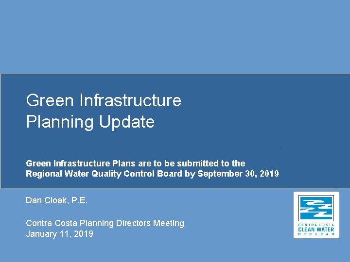 Green Infrastructure Planning Update Green Infrastructure Plans are to be submitted to the Regional